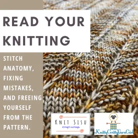 READ YOUR KNITTING/FIX MISTAKES